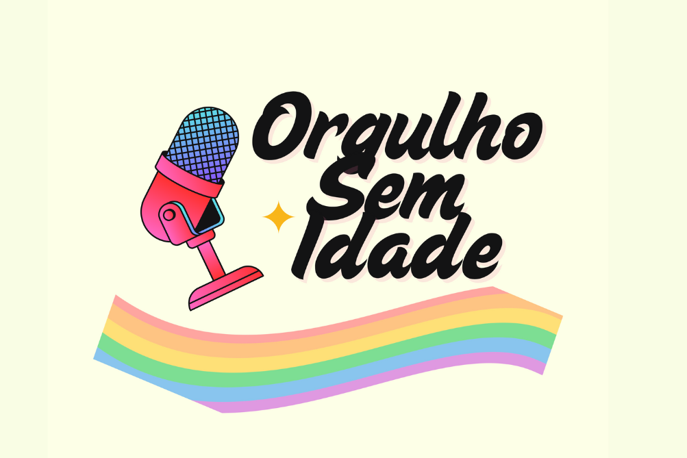 Orgulho sem idade - podcast lgbt terceira idade 60+